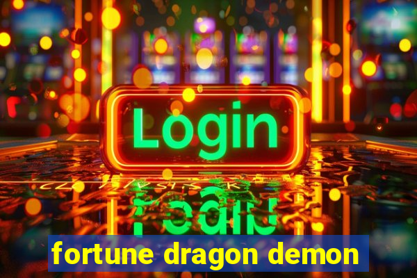 fortune dragon demon