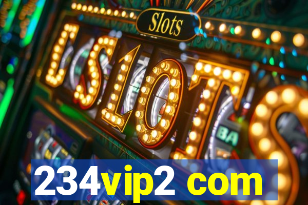 234vip2 com