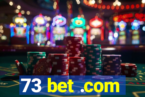 73 bet .com