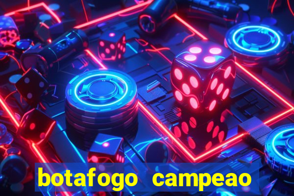 botafogo campeao brasileiro roubado