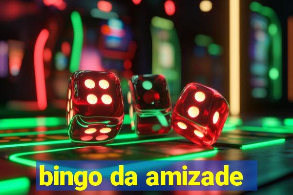 bingo da amizade