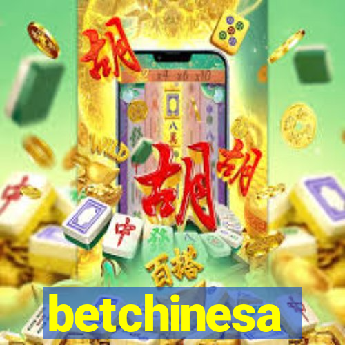 betchinesa