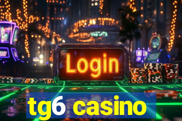 tg6 casino