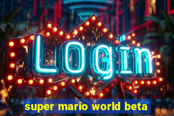 super mario world beta