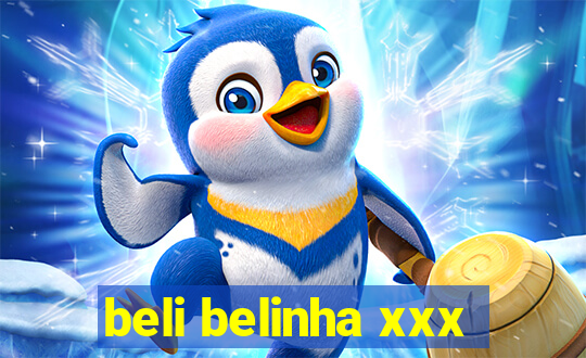 beli belinha xxx