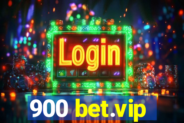 900 bet.vip