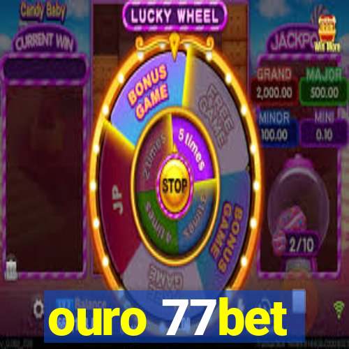 ouro 77bet