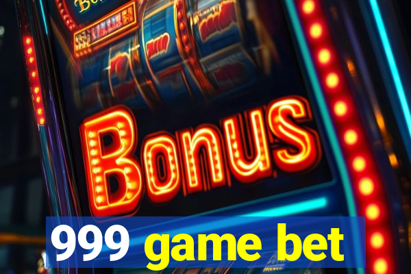 999 game bet