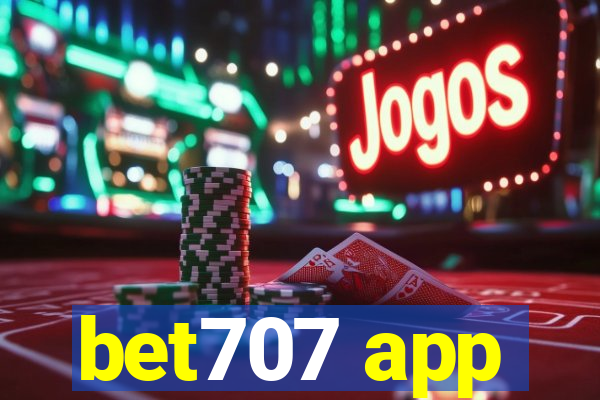 bet707 app