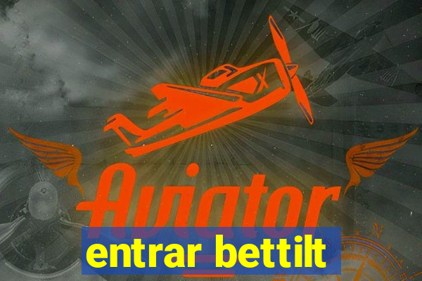 entrar bettilt