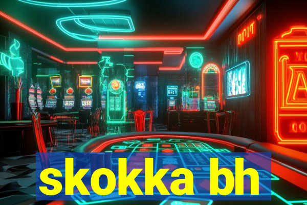 skokka bh