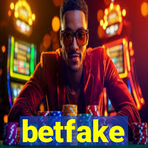 betfake