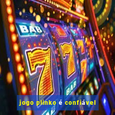 jogo plinko é confiável