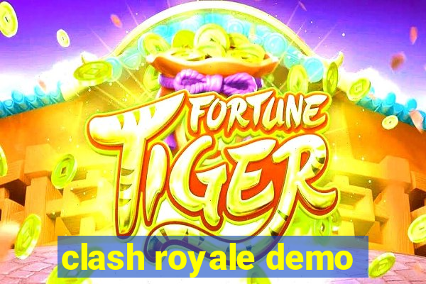 clash royale demo