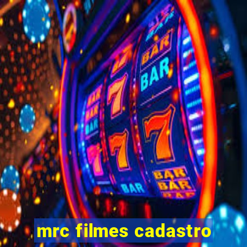 mrc filmes cadastro