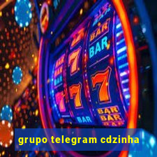 grupo telegram cdzinha