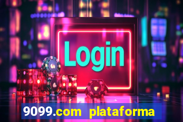 9099.com plataforma de jogos