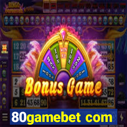 80gamebet com