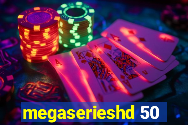 megaserieshd 50