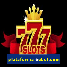 plataforma 5ubet.com