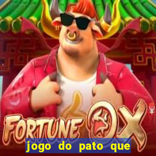 jogo do pato que ganha dinheiro