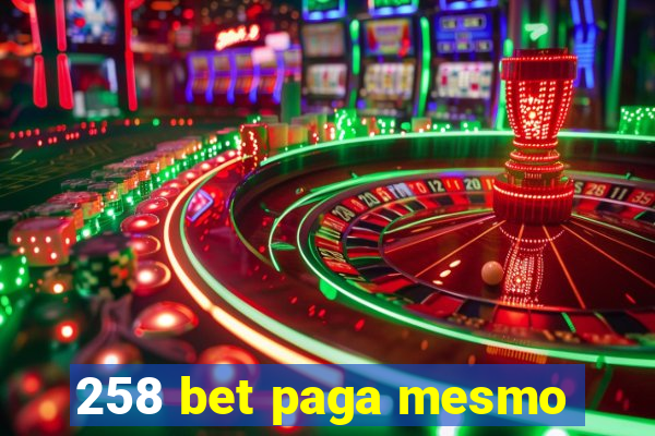 258 bet paga mesmo