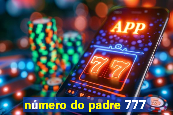 número do padre 777