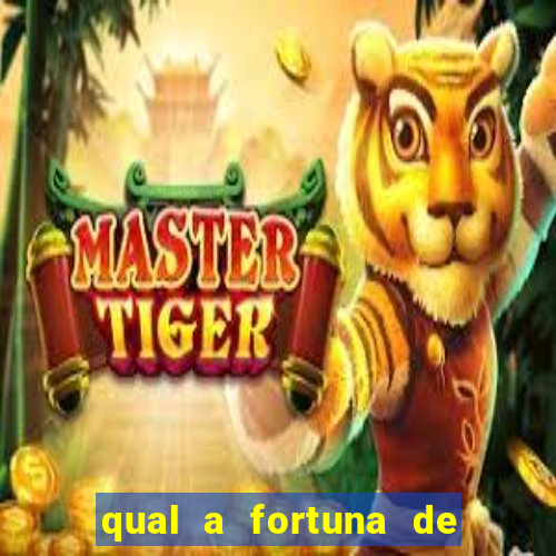 qual a fortuna de raiam santos