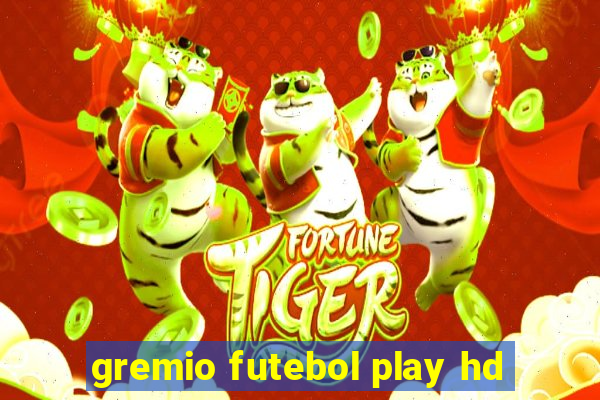 gremio futebol play hd