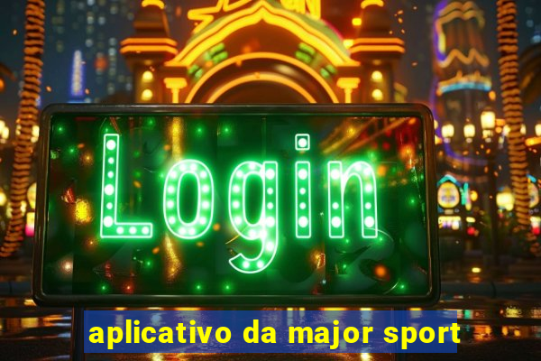 aplicativo da major sport