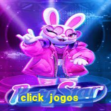 click jogos - ganhar dinheiro