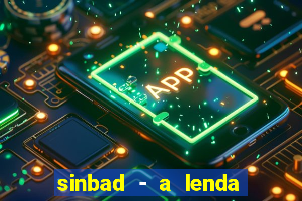 sinbad - a lenda dos sete mares online dublado grátis