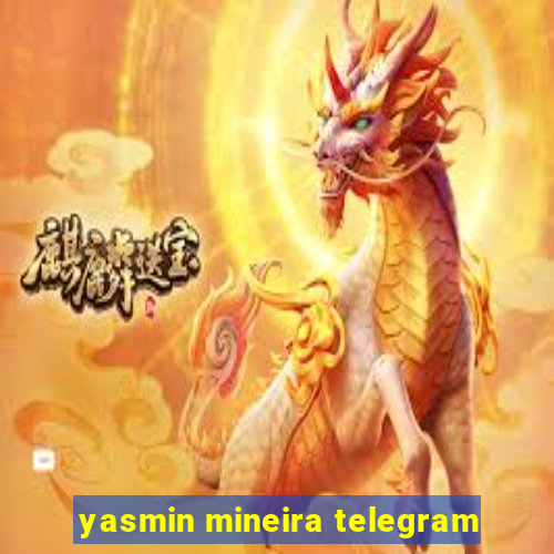 yasmin mineira telegram