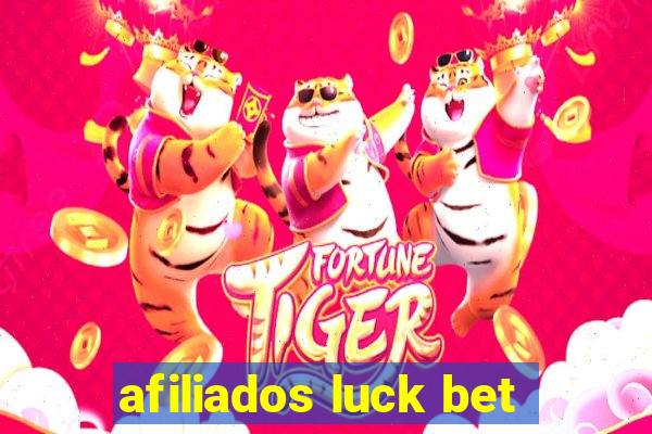 afiliados luck bet