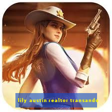 lily austin realtor transando