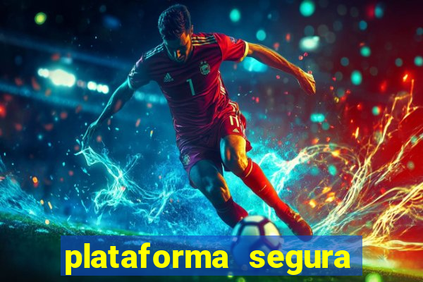 plataforma segura de jogos para ganhar dinheiro