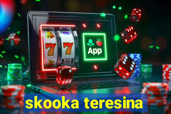 skooka teresina