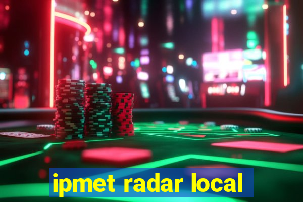 ipmet radar local