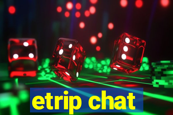 etrip chat