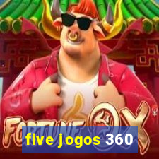 five jogos 360