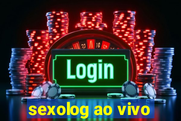 sexolog ao vivo