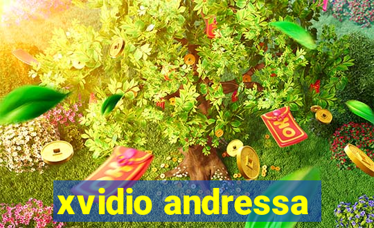 xvidio andressa