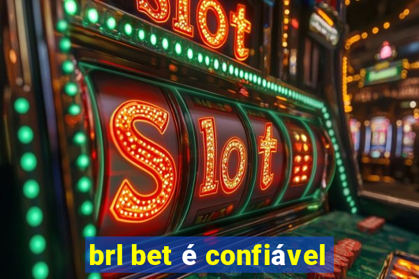 brl bet é confiável