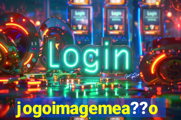 jogoimagemea??o