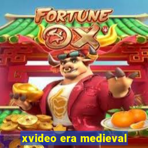 xvideo era medieval