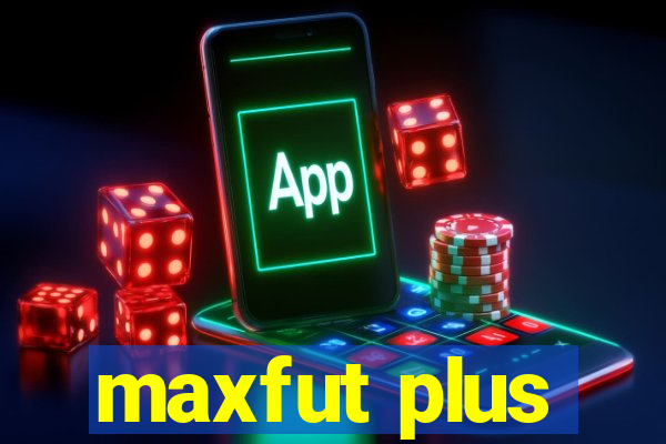 maxfut plus