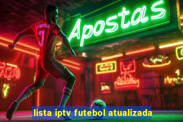 lista iptv futebol atualizada