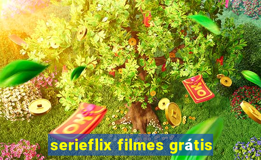 serieflix filmes grátis