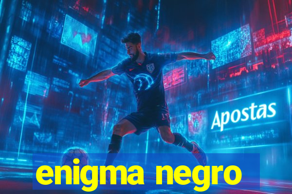 enigma negro