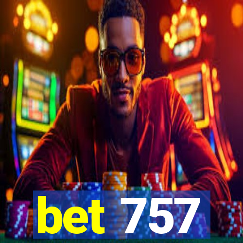 bet 757